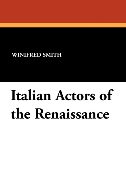 Italian Actors of the Renaissance, Paperback / softback Book