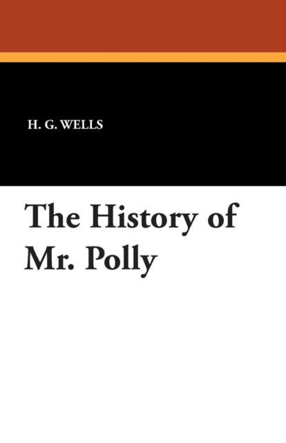 The History of Mr. Polly, Paperback / softback Book