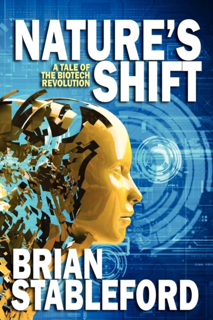 Nature's Shift : A Tale of the Biotech Revolution, Paperback / softback Book