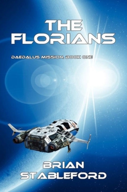 The Florians : Daedalus Mission, Book One, Paperback / softback Book