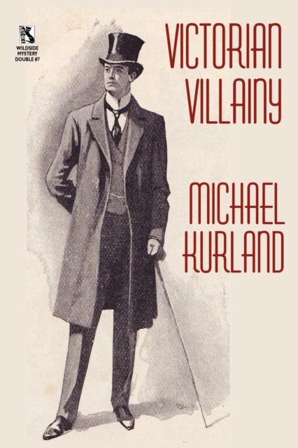 Victorian Villainy : A Collection of Moriarty Stories / The Trials of Quintilian: Three Stories of Rome's Greatest Detective (Wildside Myst, Paperback / softback Book