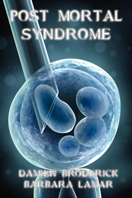 Post Mortal Syndrome : A Science Fiction Novel, Paperback / softback Book