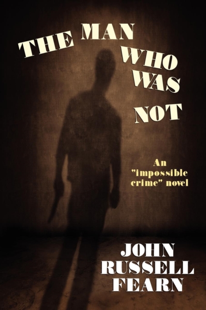 The Man Who Was Not : A Crime Novel, Paperback / softback Book