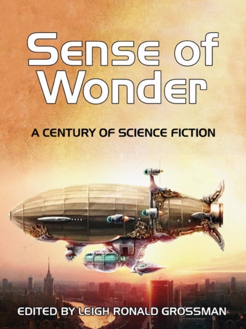 Sense of Wonder : A Century of Science Fiction, EPUB eBook
