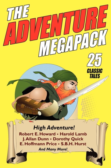 The Adventure Megapack : 25 Classic Adventure Stories from the Pulps, Paperback / softback Book