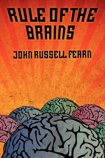 Rule of the Brains : Classic Science Fiction Stories, Paperback / softback Book
