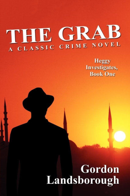 The Grab : A Classic Crime Novel: Heggy Investigates, Book One, Paperback / softback Book