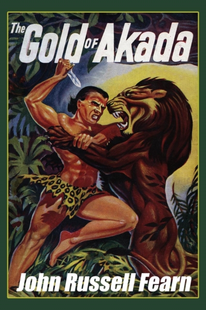 The Gold of Akada : A Jungle Adventure Novel: Anjani, Book One, Paperback / softback Book