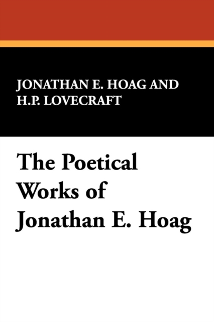The Poetical Works of Jonathan E. Hoag, Paperback / softback Book
