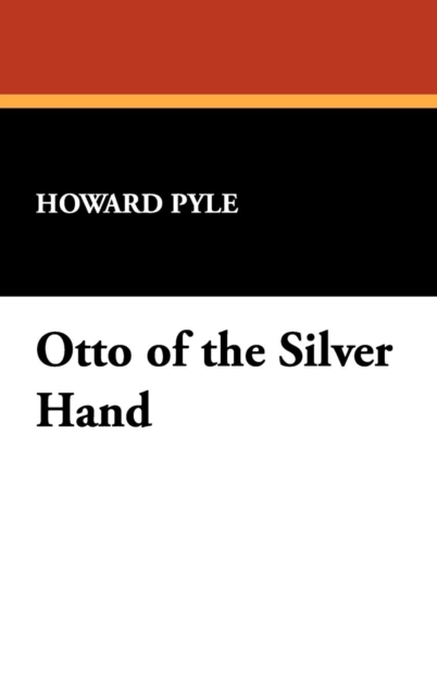 Otto of the Silver Hand, Hardback Book