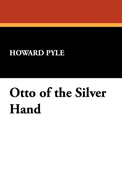 Otto of the Silver Hand, Paperback / softback Book