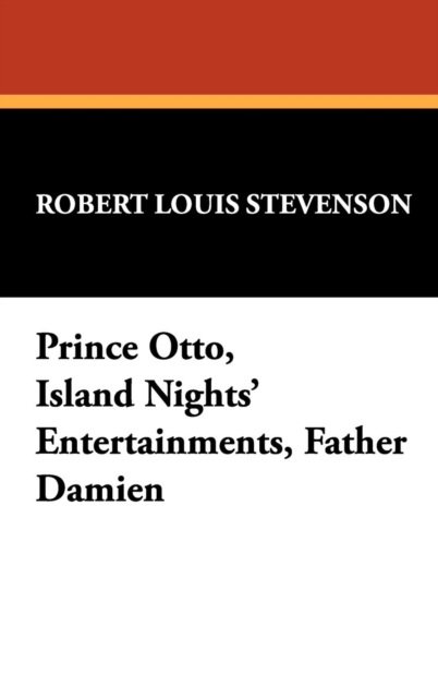 Prince Otto, Island Nights' Entertainments, Father Damien, Hardback Book