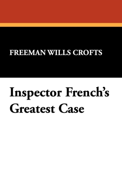 Inspector French's Greatest Case, Paperback / softback Book