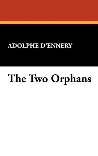 The Two Orphans, Hardback Book