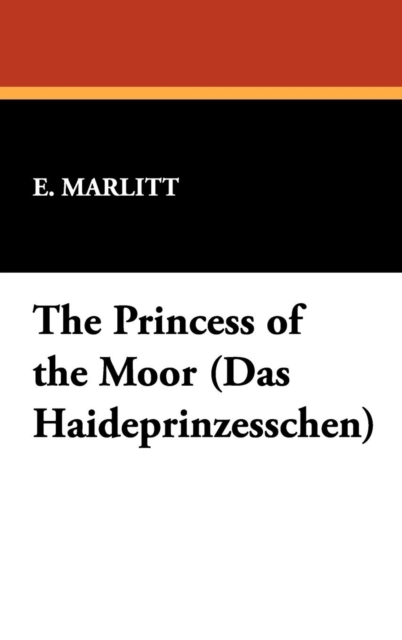 The Princess of the Moor (Das Haideprinzesschen), Hardback Book