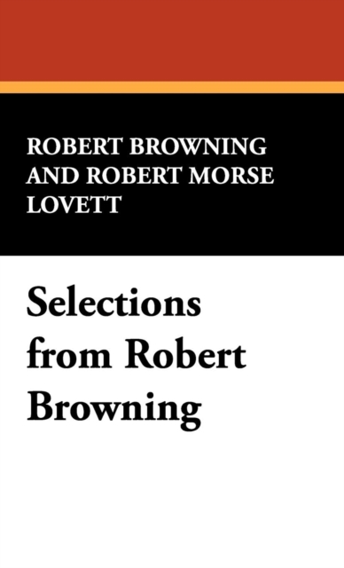 Selections from Robert Browning, Hardback Book