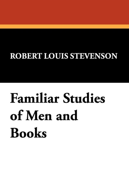 Familiar Studies of Men and Books, Paperback / softback Book