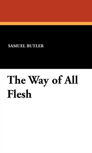 The Way of All Flesh, Hardback Book