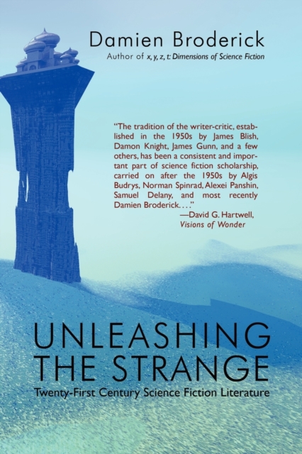 Unleashing the Strange : Twenty-First Century Science Fiction Literature, Paperback / softback Book