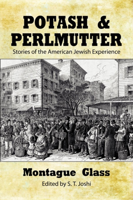 Potash & Perlmutter : Stories of the American Jewish Experience, Paperback / softback Book