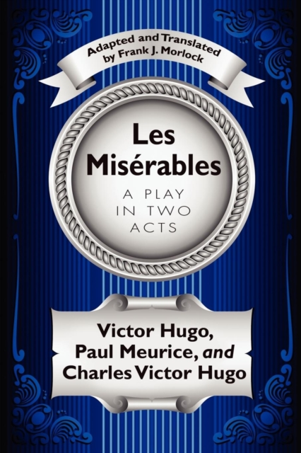 Les Miserables : A Play in Two Acts, Paperback / softback Book