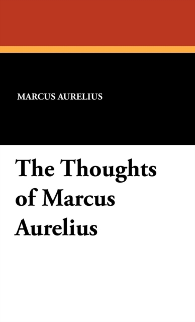 The Thoughts of Marcus Aurelius, Hardback Book