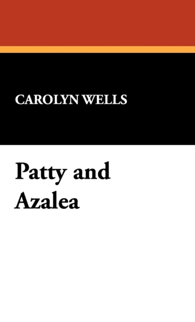 Patty and Azalea, Hardback Book