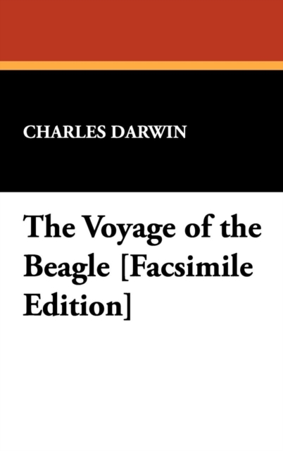 The Voyage of the Beagle [Facsimile Edition], Hardback Book