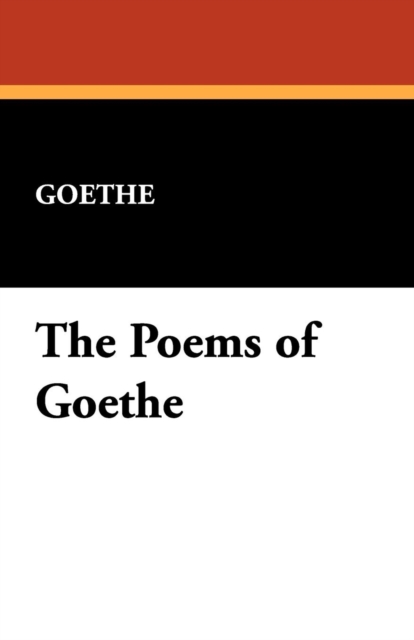 The Poems of Goethe, Paperback / softback Book
