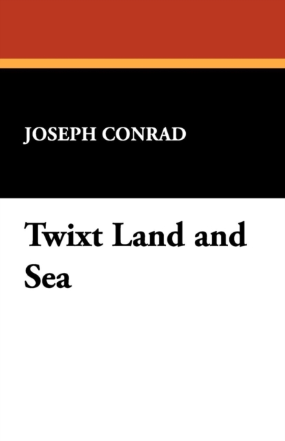 'Twixt Land and Sea, Paperback / softback Book