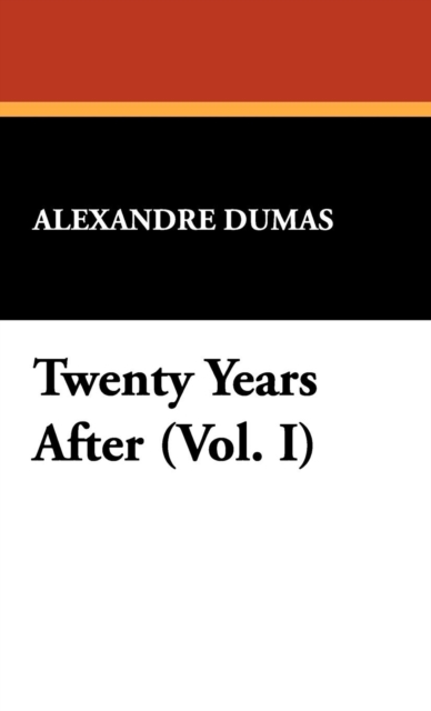 Twenty Years After (Vol. I), Hardback Book