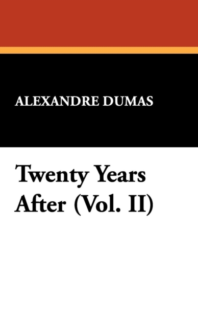 Twenty Years After (Vol. II), Hardback Book