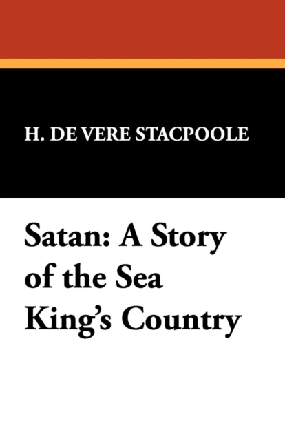 Satan : A Story of the Sea King's Country, Paperback / softback Book