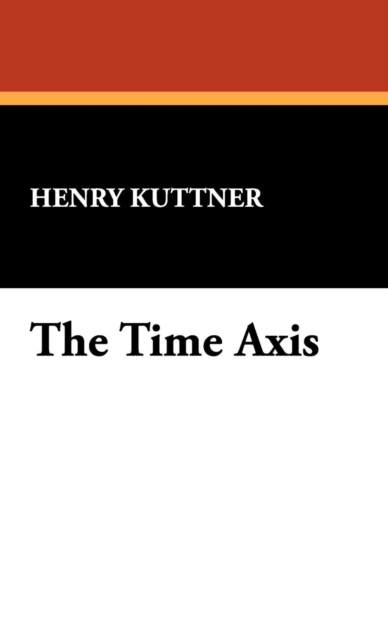 The Time Axis, Hardback Book