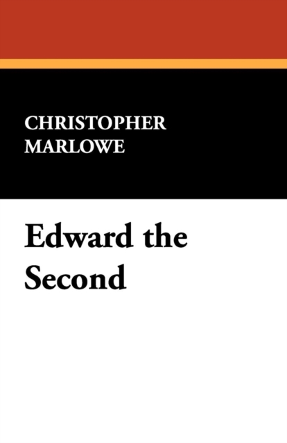Edward the Second, Paperback / softback Book