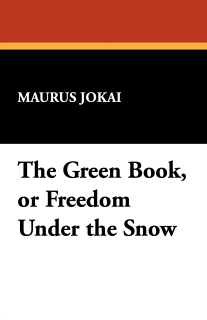 The Green Book, or Freedom Under the Snow, Paperback / softback Book