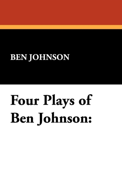 Four Plays of Ben Jonson, Paperback / softback Book
