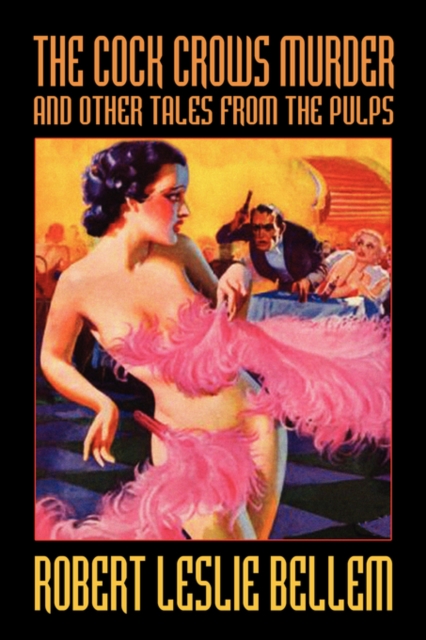 The Cock Crows Murder and Other Tales from the Pulps, Paperback / softback Book