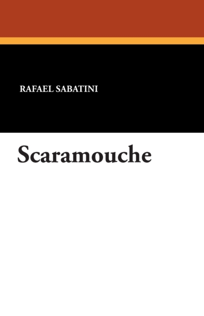 Scaramouche, Paperback / softback Book