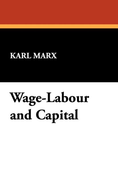 Wage-Labour and Capital, Paperback / softback Book