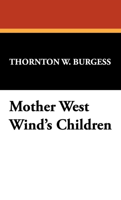 Mother West Wind's Children, Hardback Book