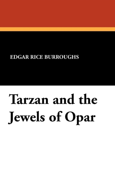 Tarzan and the Jewels of Opar, Hardback Book