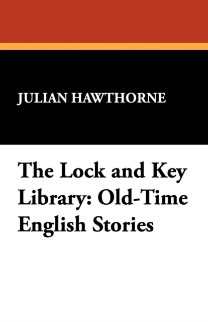 The Lock and Key Library : Old-Time English Stories, Paperback / softback Book