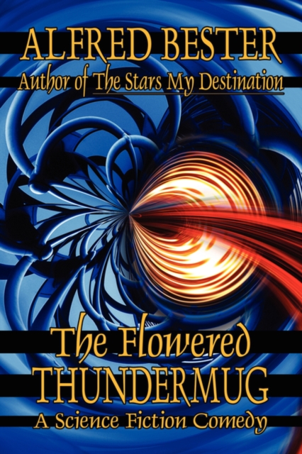 The Flowered Thundermug : A Science Fiction Comedy, Paperback / softback Book