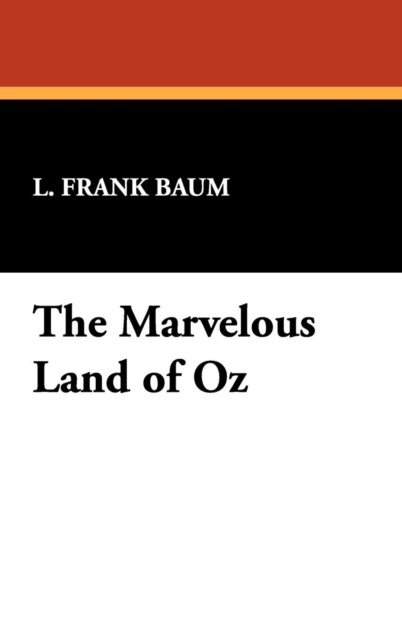 The Marvelous Land of Oz, Hardback Book
