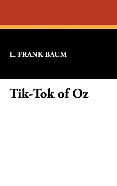 Tik-Tok of Oz, Hardback Book