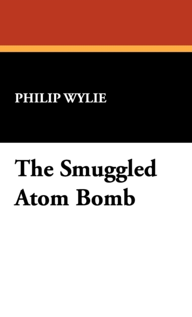The Smuggled Atom Bomb, Hardback Book