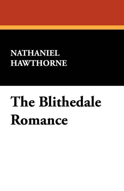 The Blithedale Romance, Paperback / softback Book