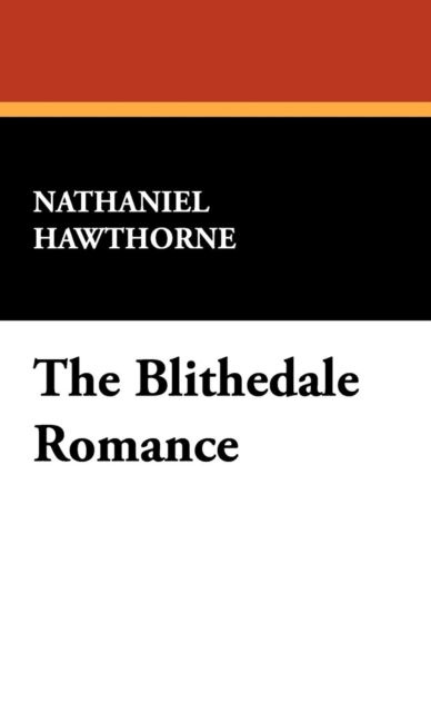 The Blithedale Romance, Hardback Book