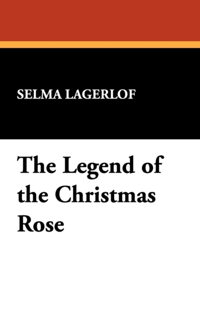 The Legend of the Christmas Rose, Paperback / softback Book